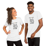 "Yah No!" on Short-Sleeve Unisex T-Shirt in WHITE