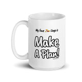 "Make A Plan!" on White Mug
