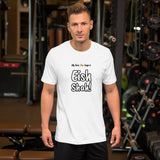 "Eish Shah!" on Short-Sleeve Unisex T-Shirt in WHITE