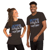 "Vic Falls is Not Dry" on Short-Sleeve Unisex T-Shirt in COLOURS