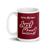 "Just Now!" on Red Mug