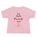 Dad's Fave on Baby Short Sleeve Tee - Colours