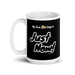 "Just Now!" on Black Mug