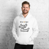 "Just Now!" on Unisex Heavy Blend Hoodie in WHITE