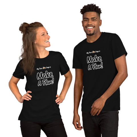 "Make A Plan!" on Short-Sleeve Unisex T-Shirt in BLACK