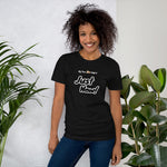 "Just Now!" on Short-Sleeve Unisex T-Shirt in BLACK